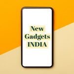 New Gadgets India